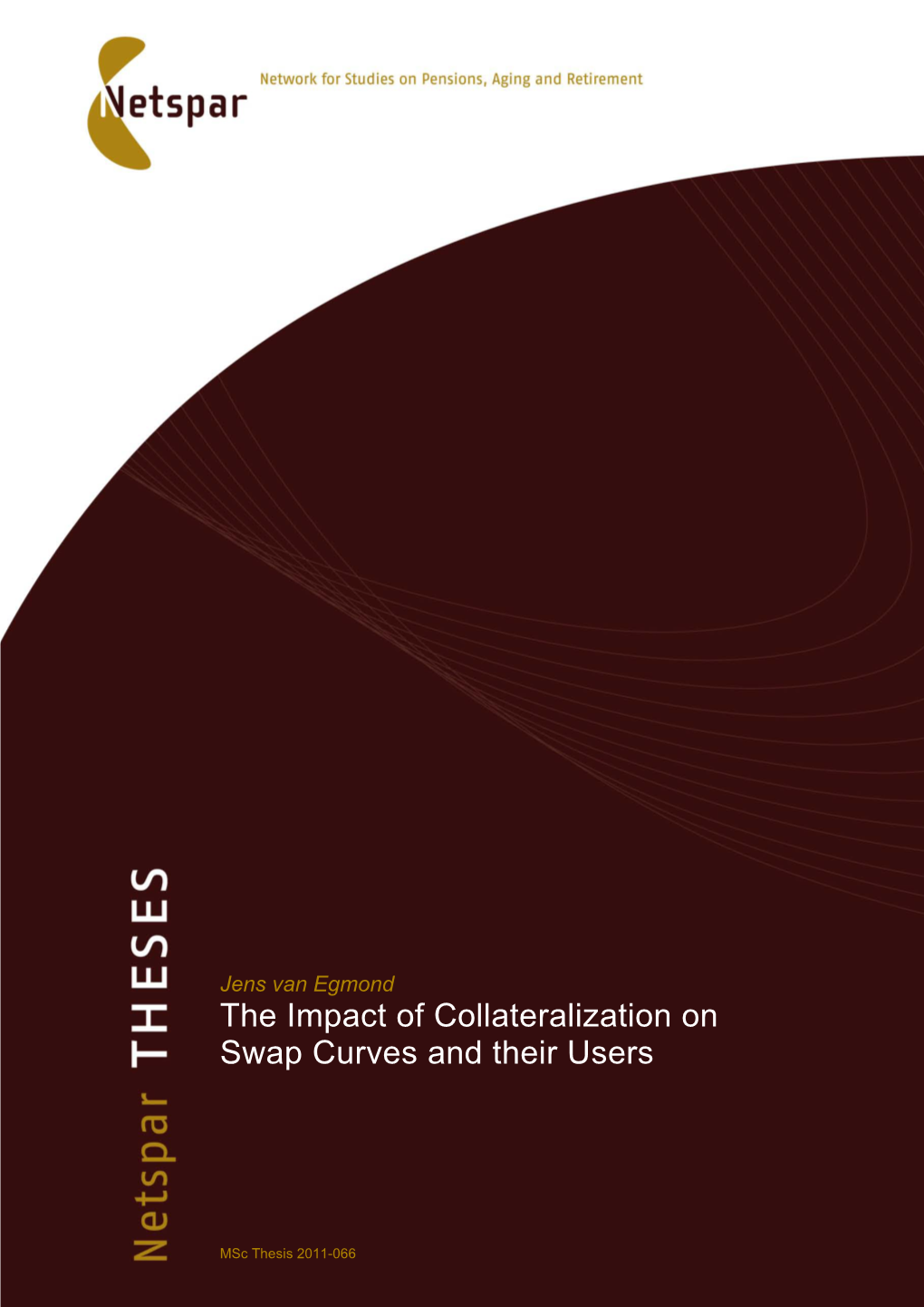 The Impact of Collateralization on Swap Curves and Their Users