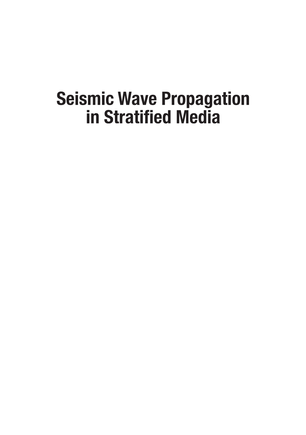 Seismic Wave Propagation in Stratified Media