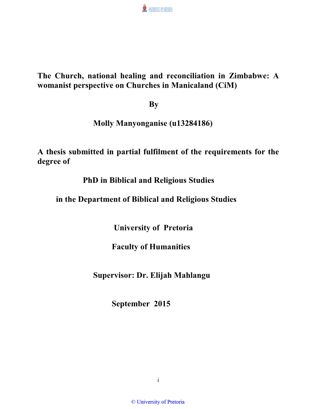 The Church, National Healing and Reconciliation in Zimbabwe: a Womanist Perspective on Churches in Manicaland (Cim)