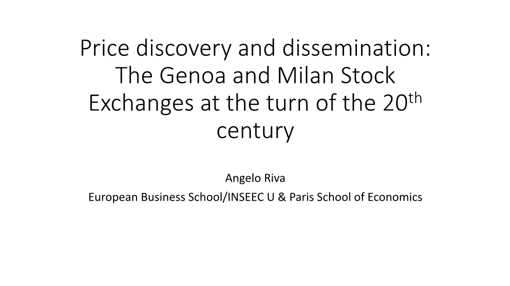 Price Discovery and Dissemination: the Genoa and Milan Stock Exchanges at the Turn of the 20Th Century