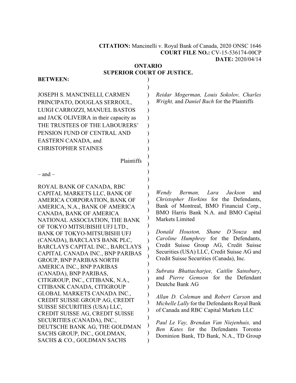 Mancinelli V. Royal Bank of Canada, 2020 ONSC 1646 COURT FILE NO.: CV-15-536174-00CP DATE: 2020/04/14 ONTARIO SUPERIOR COURT of JUSTICE