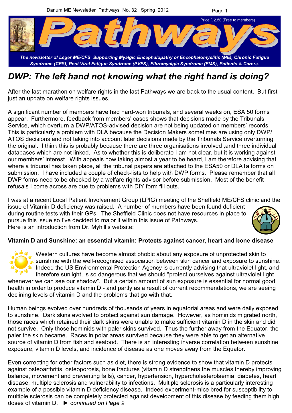 DWP: the Left Hand Not Knowing What the Right Hand Is Doing?