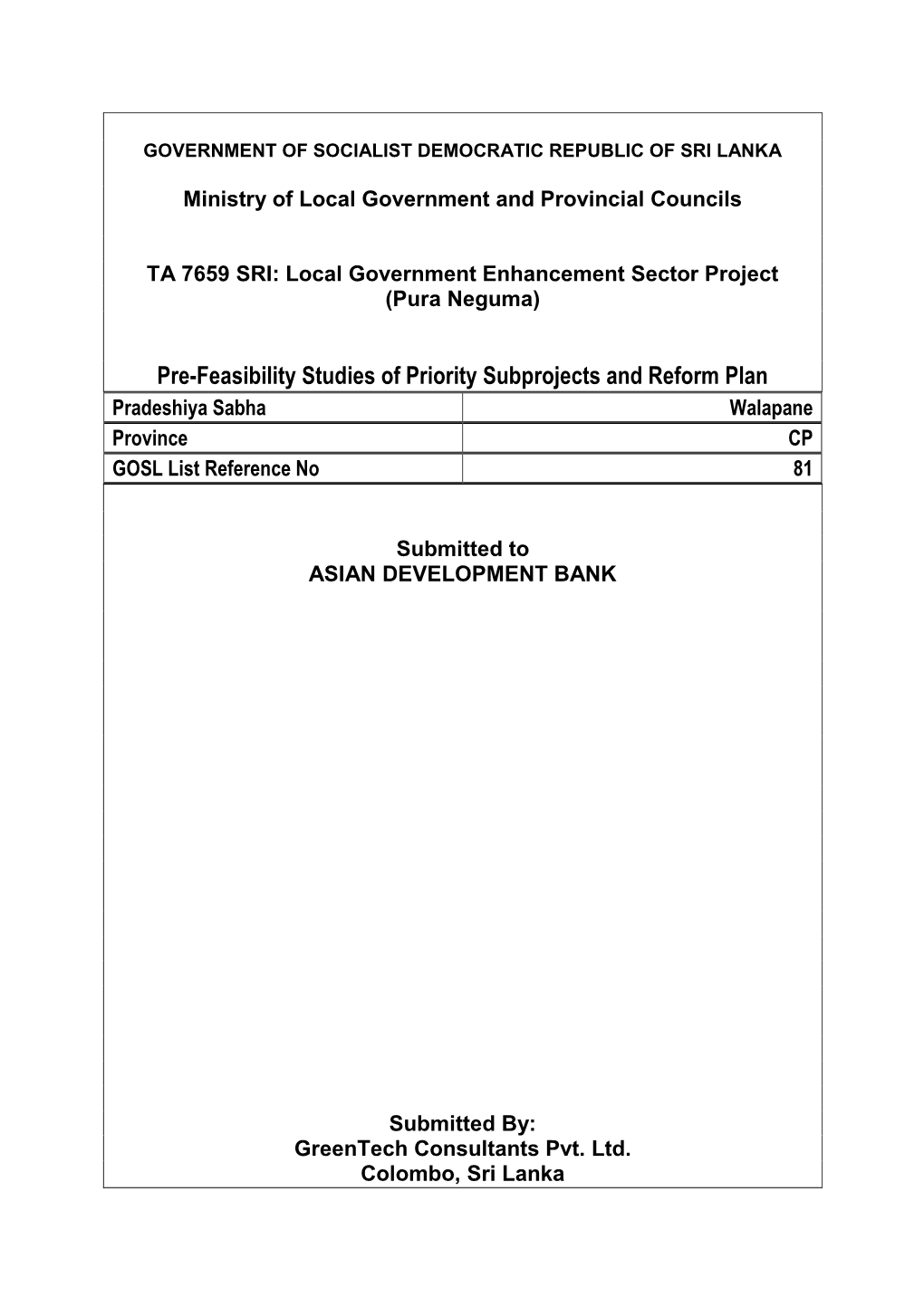 Pre-Feasibility Studies of Priority Subprojects and Reform Plan Pradeshiya Sabha Walapane Province CP GOSL List Reference No 81