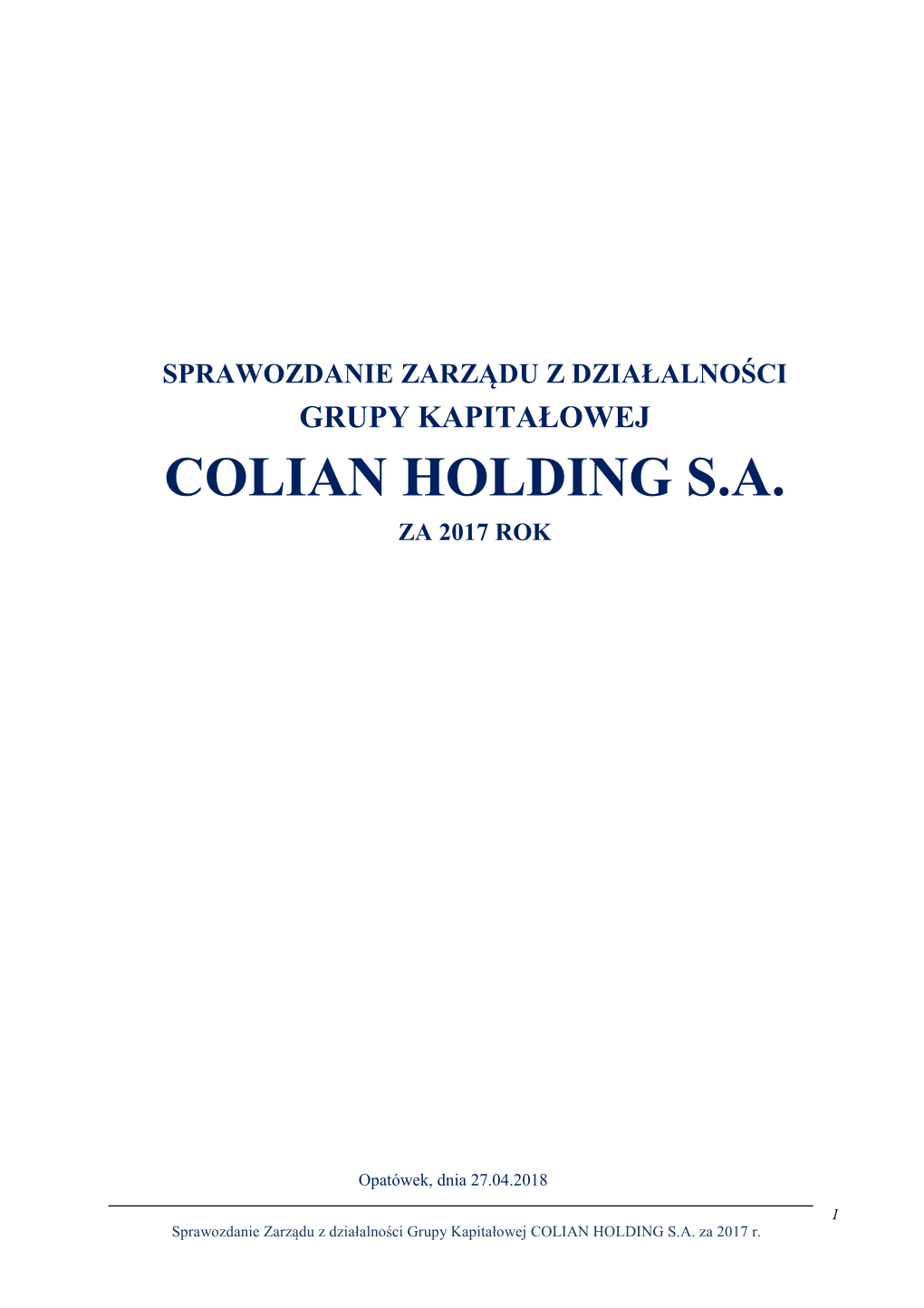 Sprawozdanie Zarządu Z Działalności Grupy Kapitałowej Colian Holding