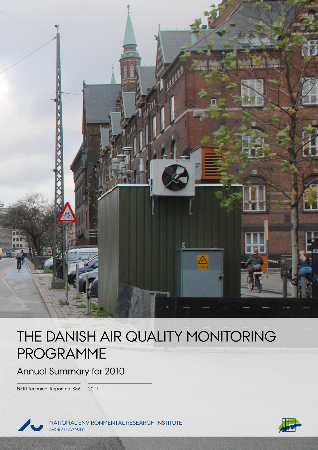 THE DANISH AIR QUALITY MONITORING PROGRAMME Annual Summary for 2010