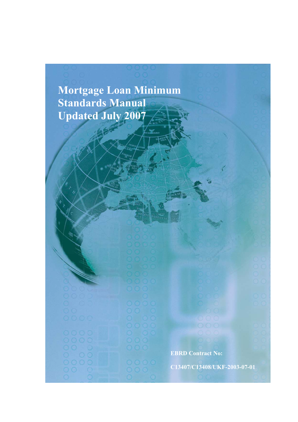 Mortgage Loan Minimum Standards Manual Updated July 2007