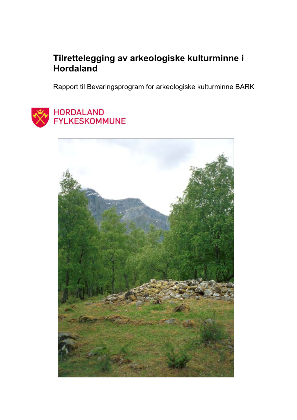 Rapport Til Bevaringsprogram for Arkeologisk Kulturminne BARK
