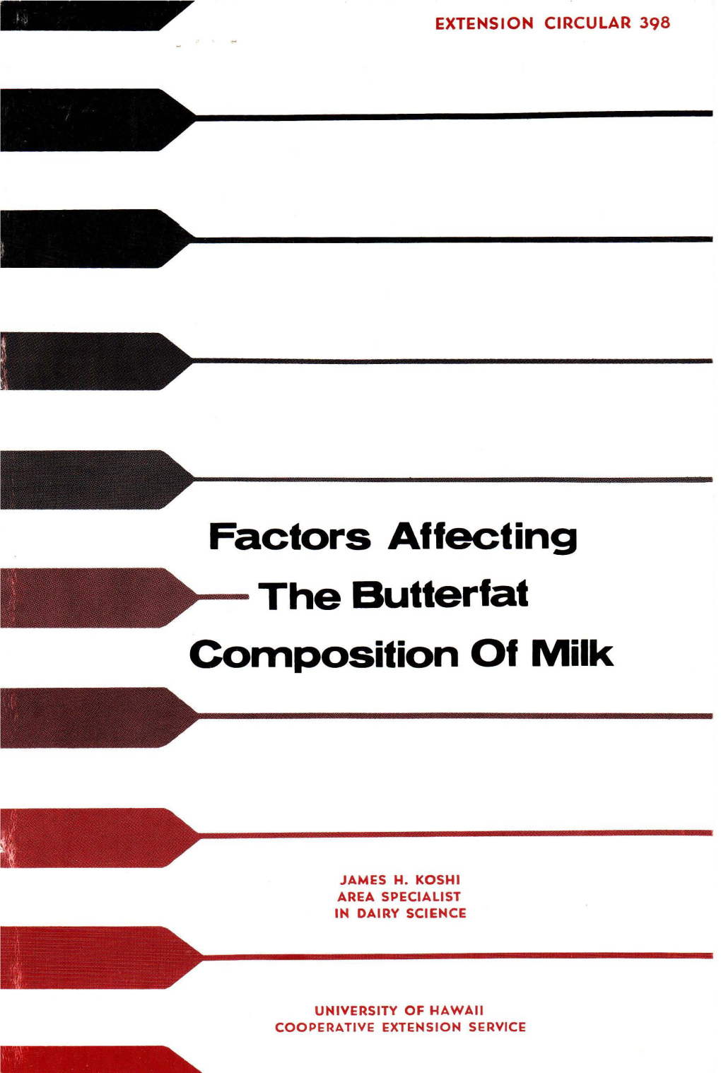 FACTORS AFFECTING the BUTTERFAT COMPOSITION of MILK James H