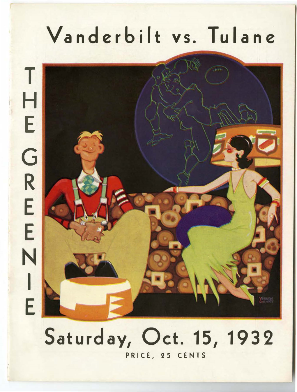 T IH E G R E E N I E Vanderbilt Vs. Tulane Saturday1 Oct. 151 1932