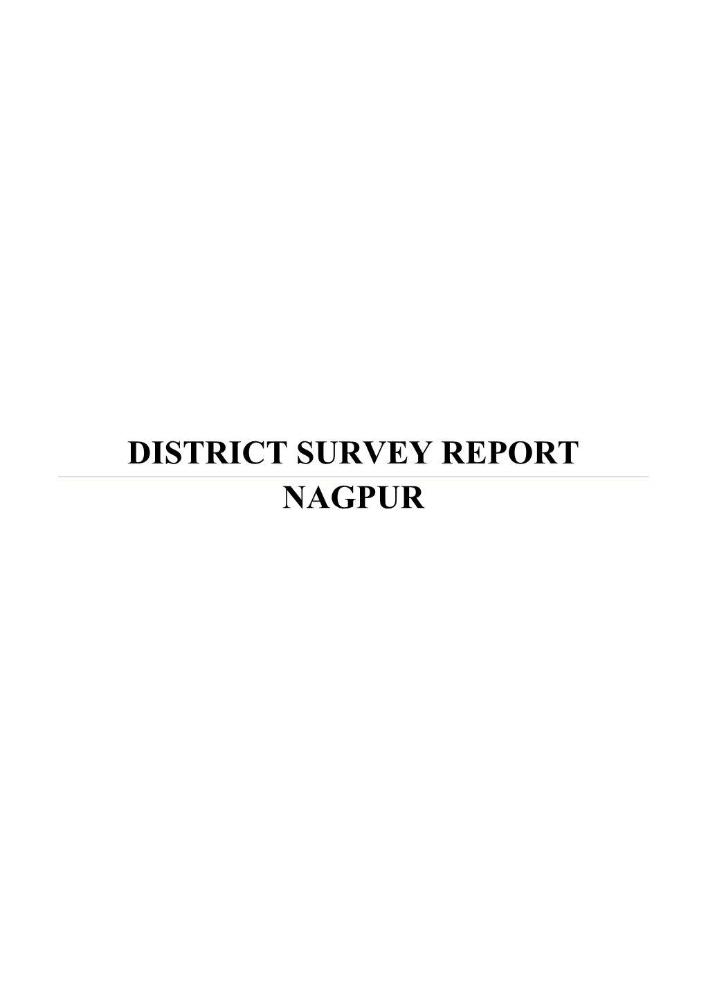 DISTRICT SURVEY REPORT NAGPUR Nagpur District Survey Report