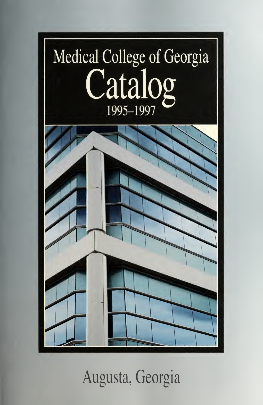 Medical College of Georgia Catalog, 1995-1997