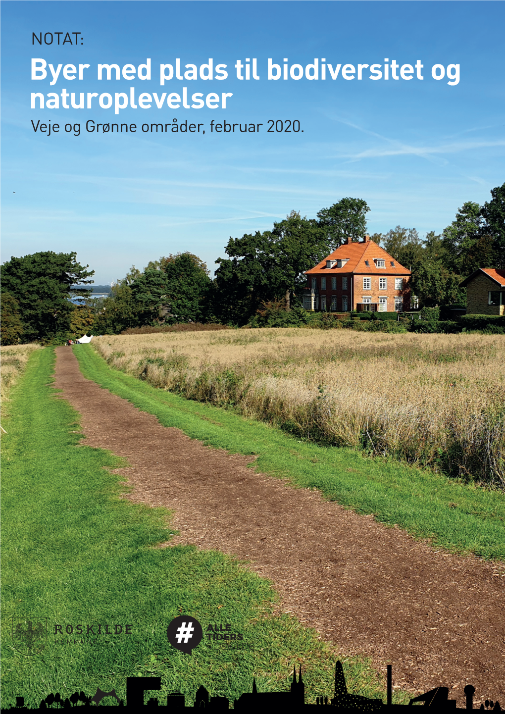 Byer Med Plads Til Biodiversitet Og Naturoplevelser Veje Og Grønne Områder, Februar 2020