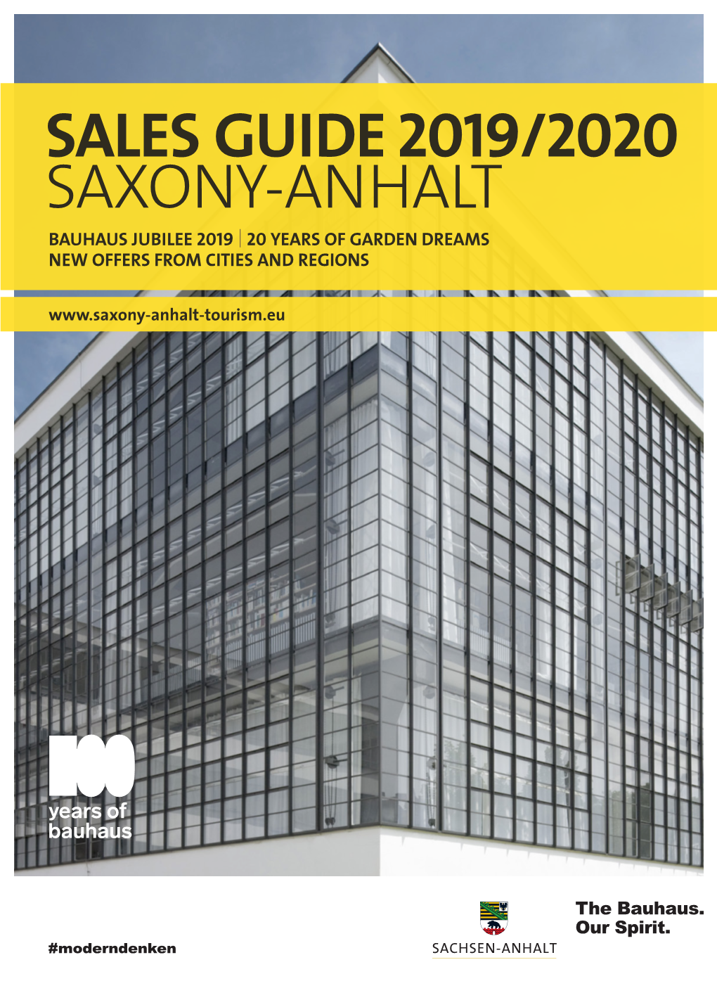 Sales Guide 2019/2020 Saxony-Anhalt Bauhaus Jubilee 2019 | 20 Years of Garden Dreams New Offers from Cities and Regions