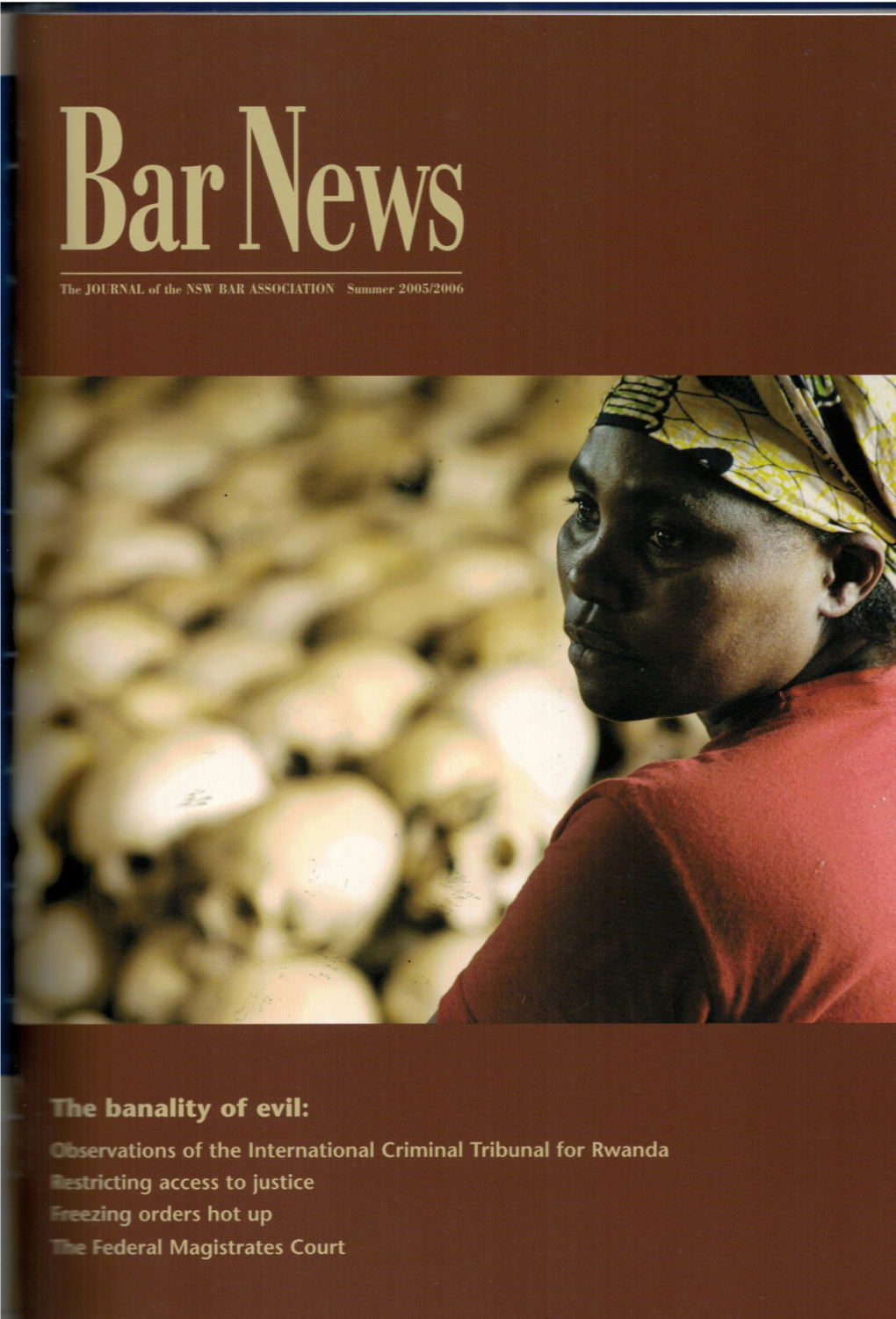 Summer 2005/2006 Restricting Access to Justice Aboriginal People and Access to Civil Law Remedies