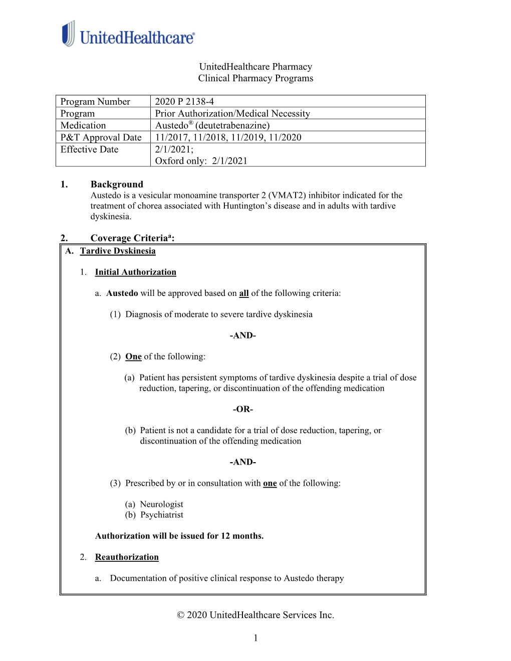 Austedo® (Deutetrabenazine) P&T Approval Date 11/2017, 11/2018, 11/2019, 11/2020 Effective Date 2/1/2021; Oxford Only: 2/1/2021