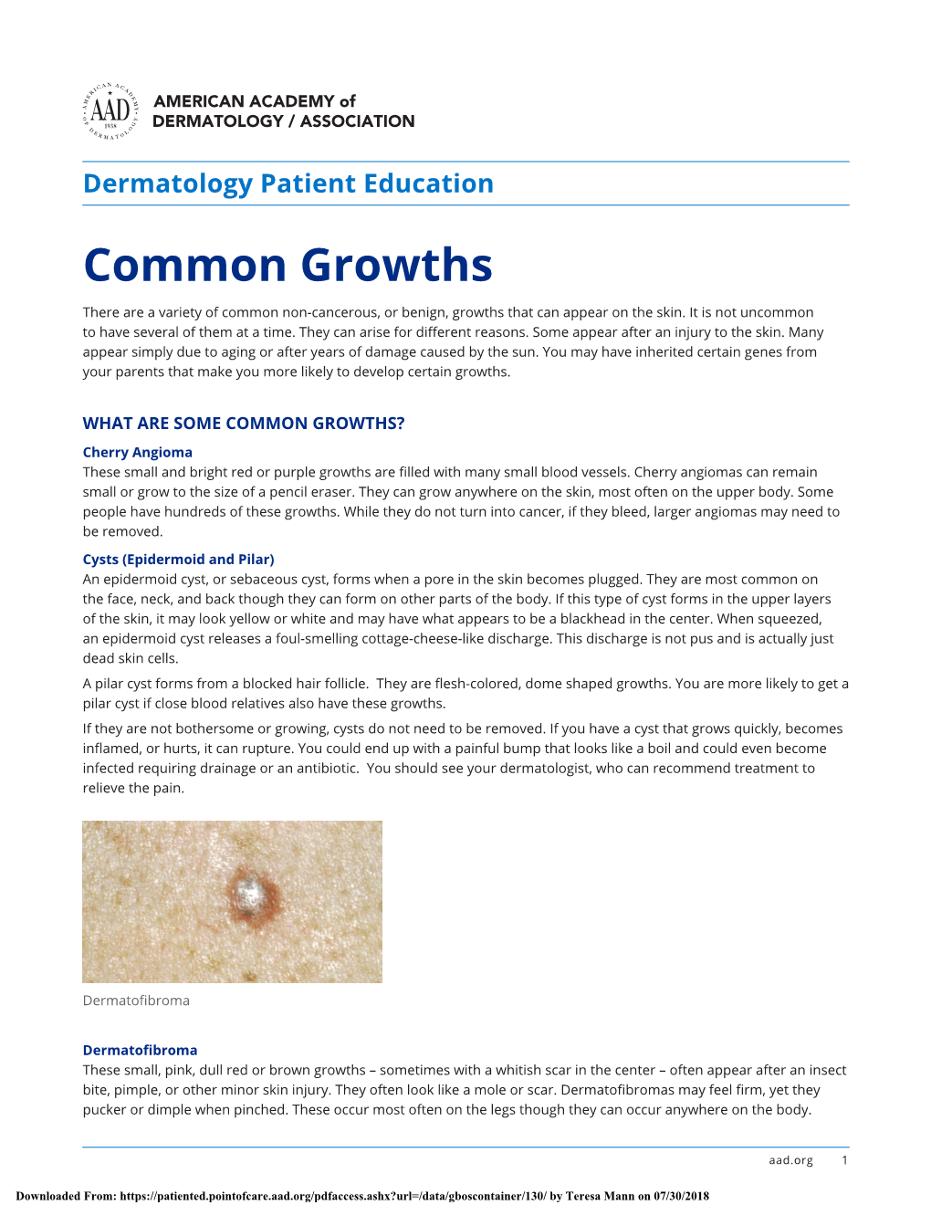 Common Growths There Are a Variety of Common Non-Cancerous, Or Benign, Growths That Can Appear on the Skin