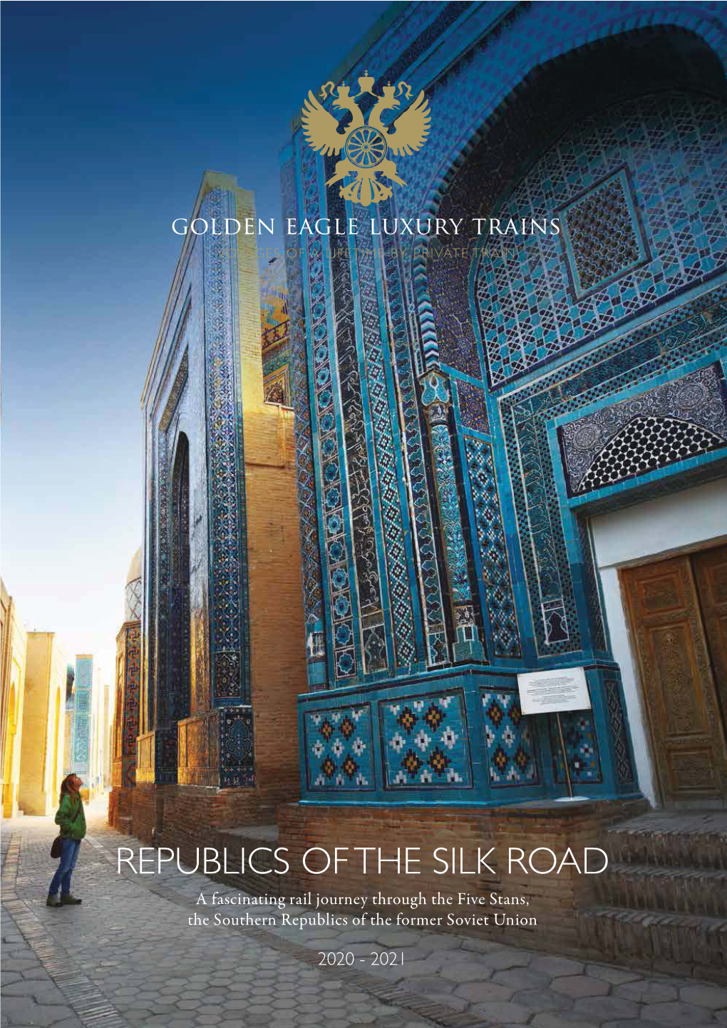 REPUBLICS of the SILK ROAD a Fascinating Rail Journey Through the Five Stans, the Southern Republics of the Former Soviet Union