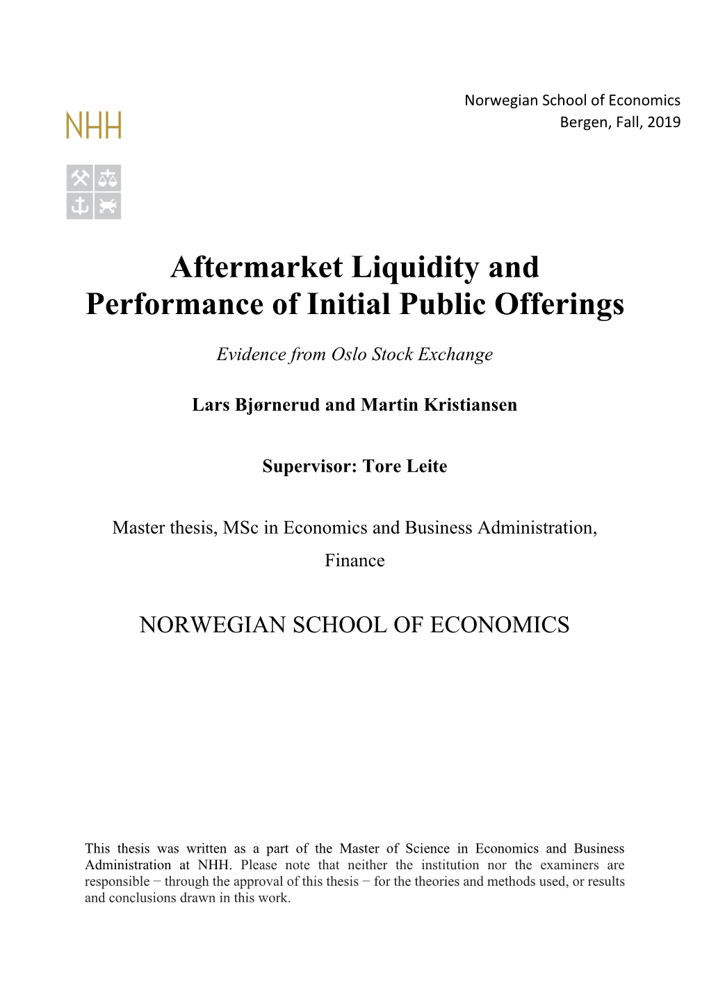 Aftermarket Liquidity and Performance of Initial Public Offerings