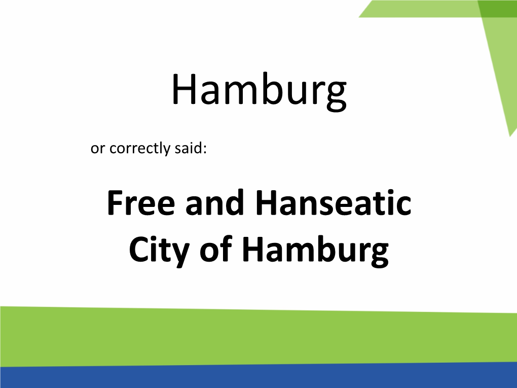 Hamburg Or Correctly Said: Free and Hanseatic City of Hamburg Hamburg - Melbourne