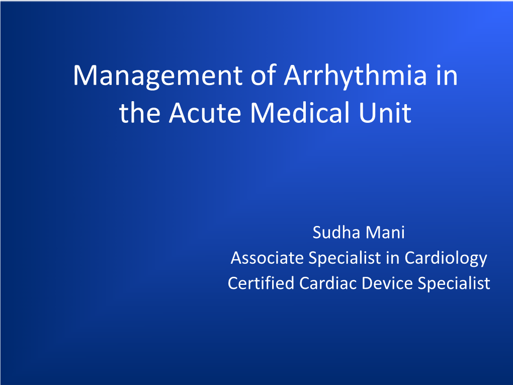 Management of Arrhythmia in the Acute Medical Unit