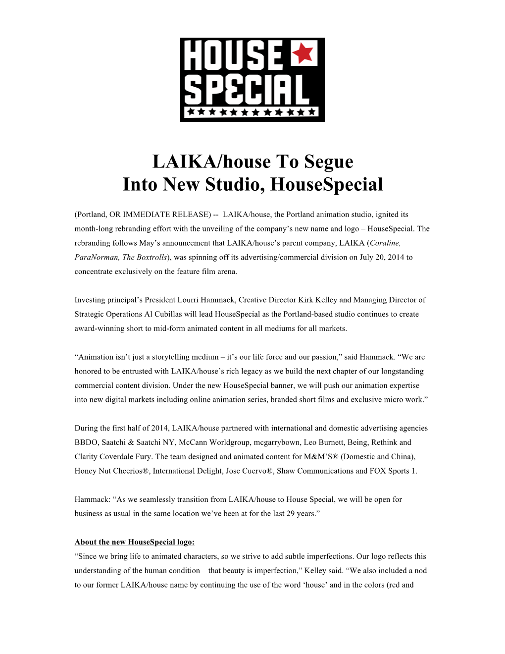 LAIKA/House to Segue Into New Studio, Housespecial