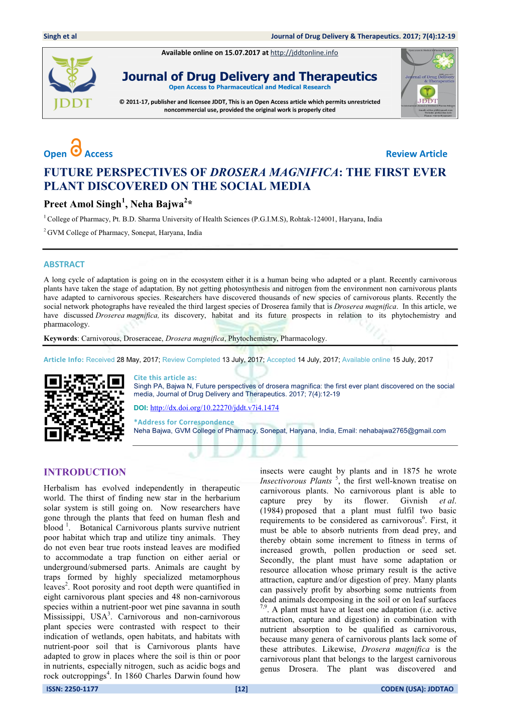 FUTURE PERSPECTIVES of DROSERA MAGNIFICA: the FIRST EVER PLANT DISCOVERED on the SOCIAL MEDIA Preet Amol Singh1, Neha Bajwa2* 1 College of Pharmacy, Pt