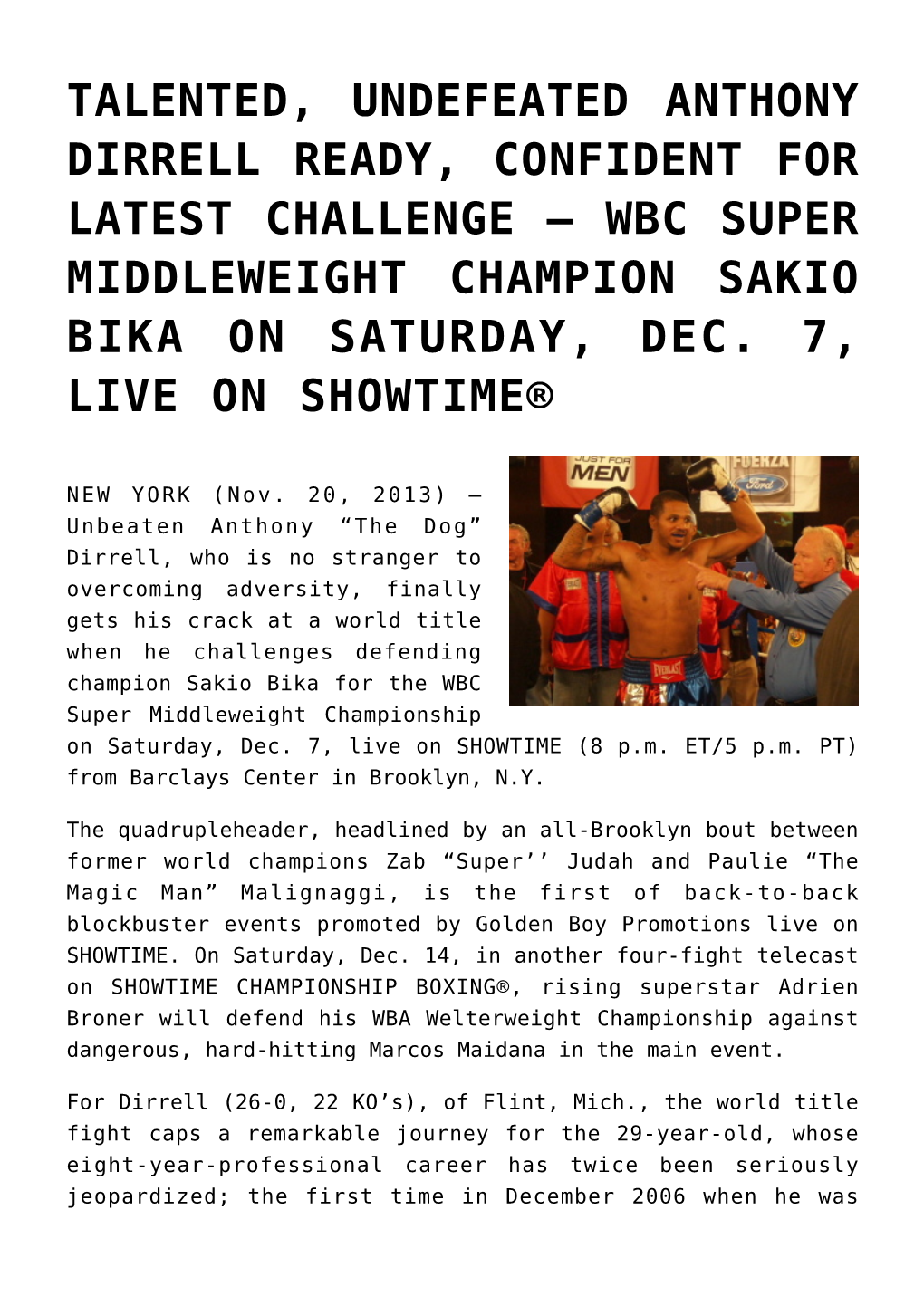 Talented, Undefeated Anthony Dirrell Ready, Confident for Latest Challenge — Wbc Super Middleweight Champion Sakio Bika on Saturday, Dec