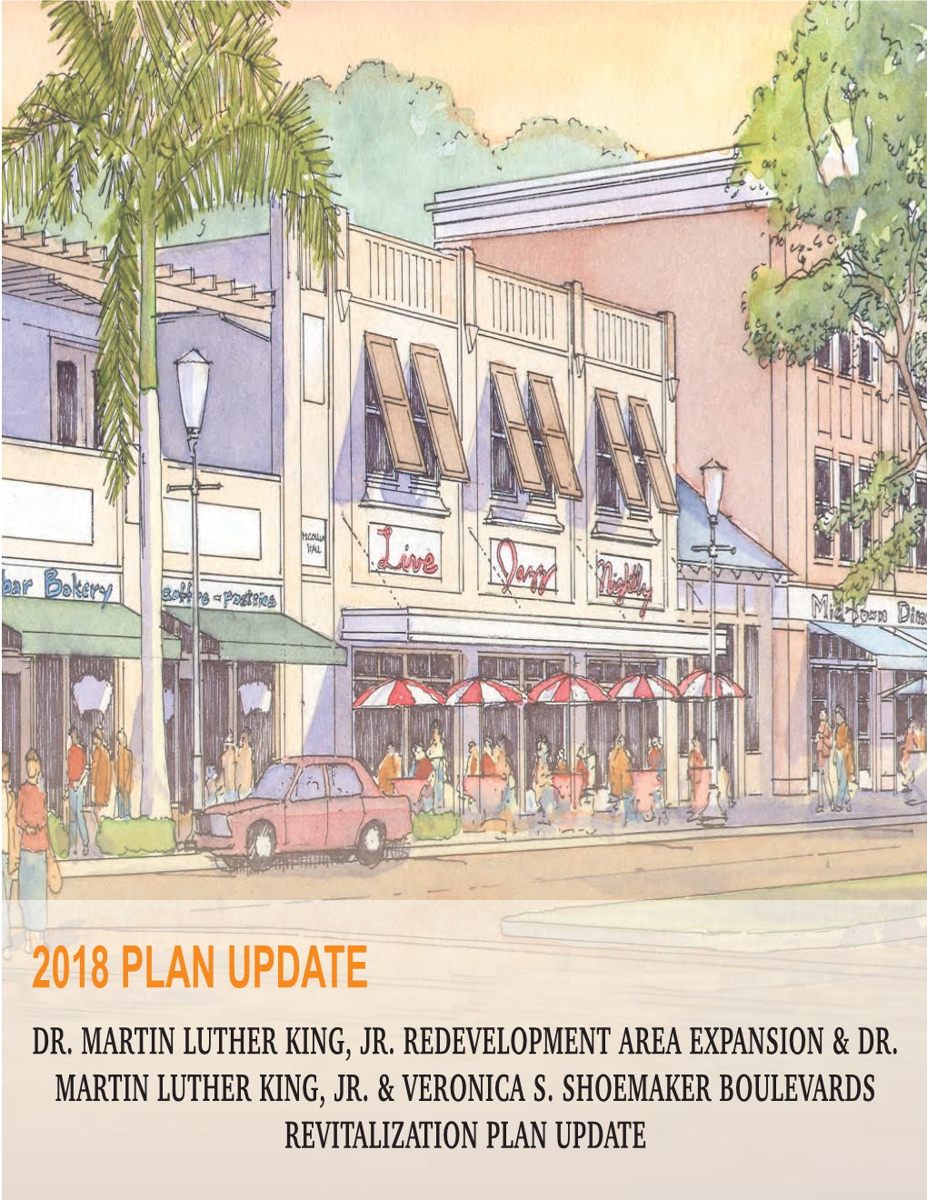 Redevelopment Plan Update Which Will Identify Action Steps Necessary to Support Continued Include the Neighboring Dunbar/Michigan Redevelopment Area