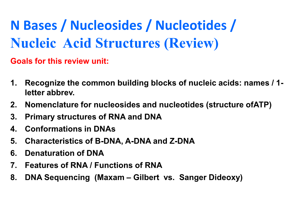 N Bases / Nucleosides / Nucleotides / Nucleic Acid Structures (Review)