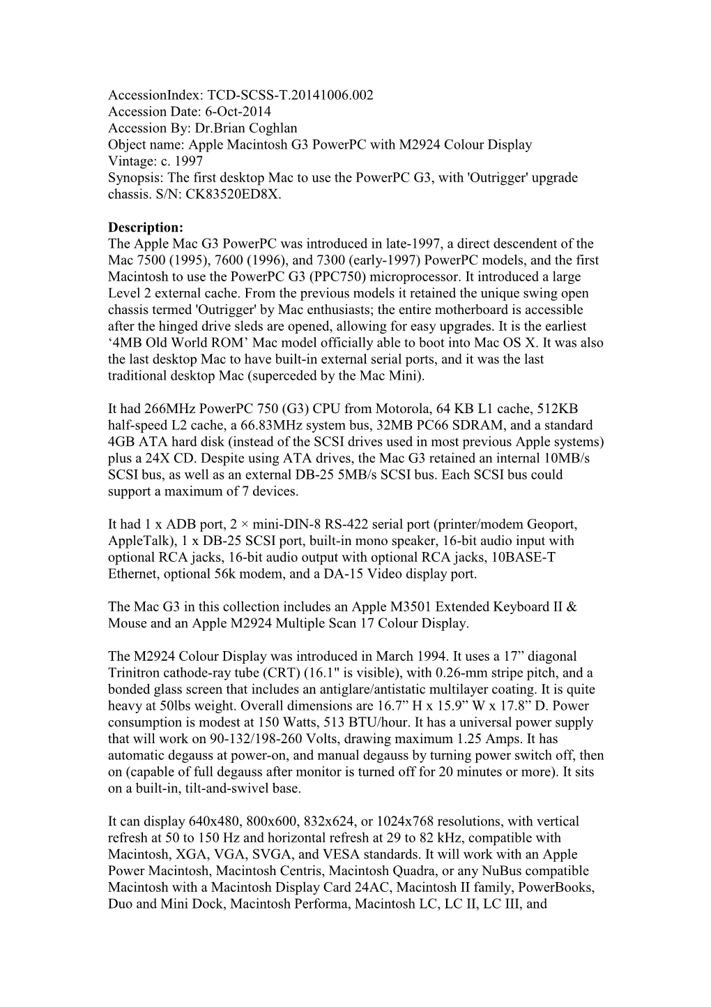 TCD-SCSS-T.20141006.002 Accession Date: 6-Oct-2014 Accession By: Dr.Brian Coghlan Object Name: Apple Macintosh G3 Powerpc with M2924 Colour Display Vintage: C