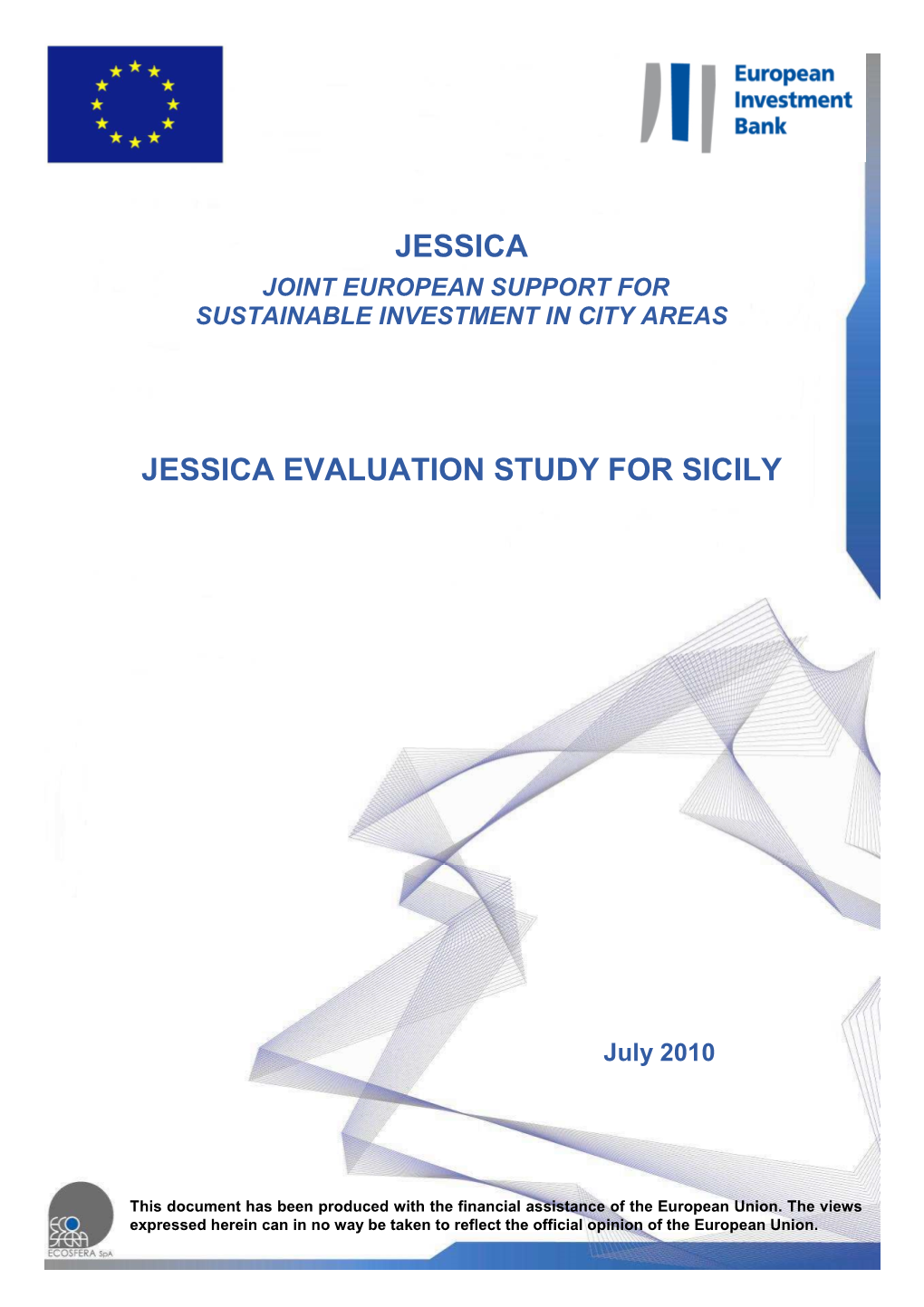 Jessica Evaluation Study for Sicily