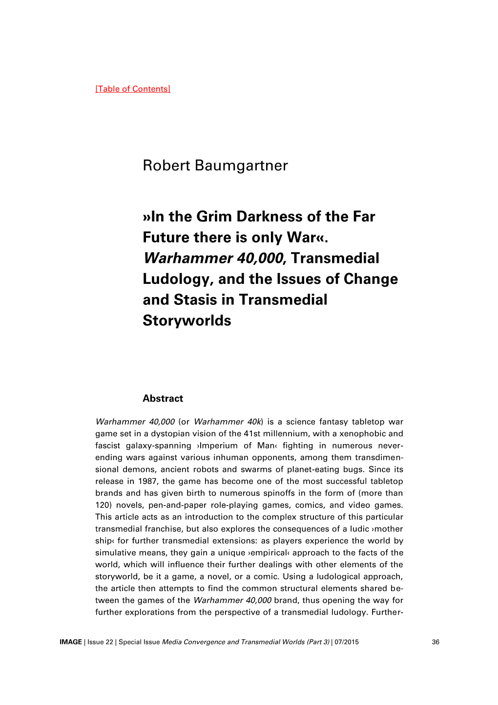 In the Grim Darkness of the Far Future There Is Only War«. Warhammer 40,000, Transmedial Ludology, and the Issues of Change and Stasis in Transmedial Storyworlds