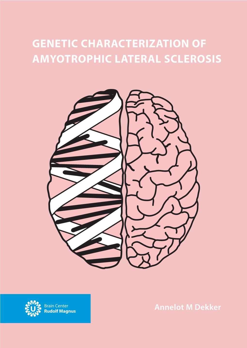 Genetic Characterization of Amyotrophic Lateral Sclerosis