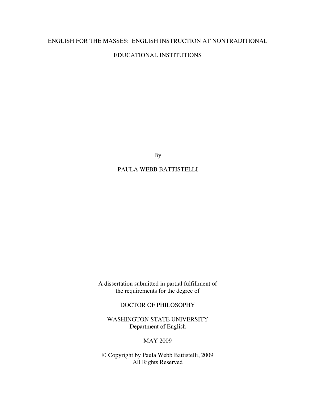 ENGLISH for the MASSES: ENGLISH INSTRUCTION at NONTRADITIONAL EDUCATIONAL INSTITUTIONS by PAULA WEBB BATTISTELLI a Dissertation