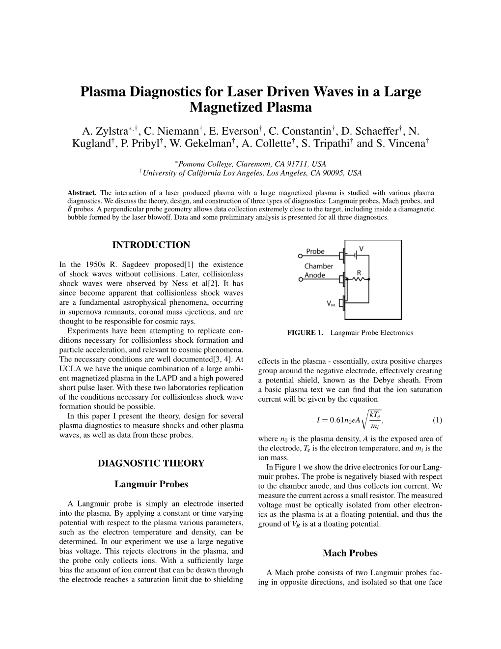 Plasma Diagnostics for Laser Driven Waves in a Large Magnetized Plasma A