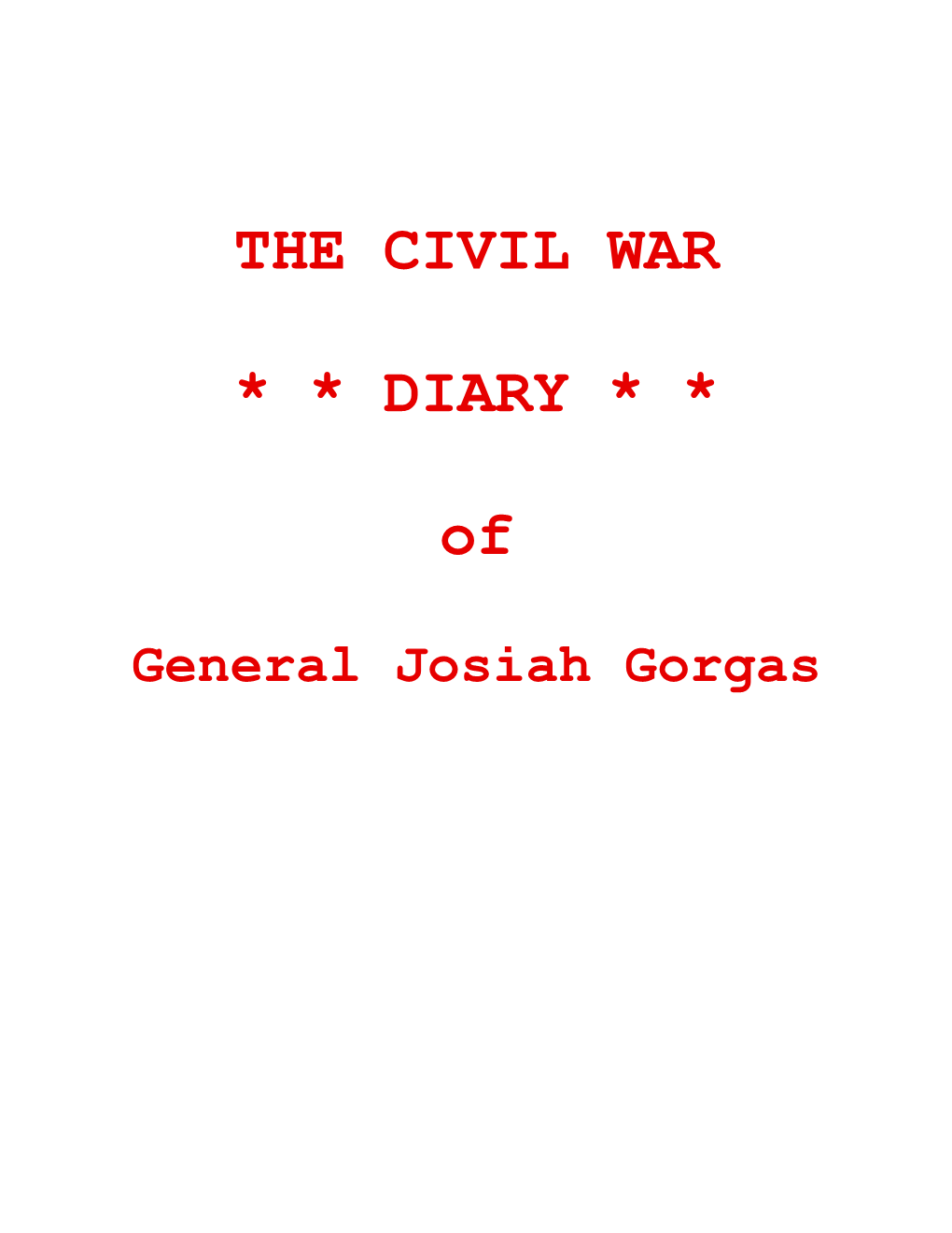 THE CIVIL WAR * * DIARY * * Of