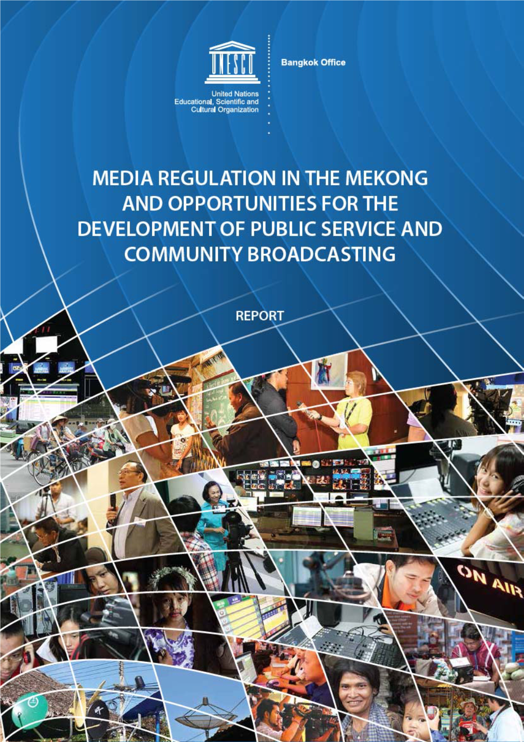 Media Regulation in the Mekong and Opportunities for the Development of Public Service and Community Broadcasting