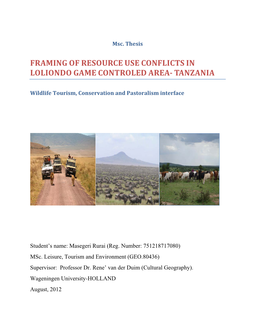 Framing of Resource Use Conflicts in Loliondo Game Controled Area- Tanzania