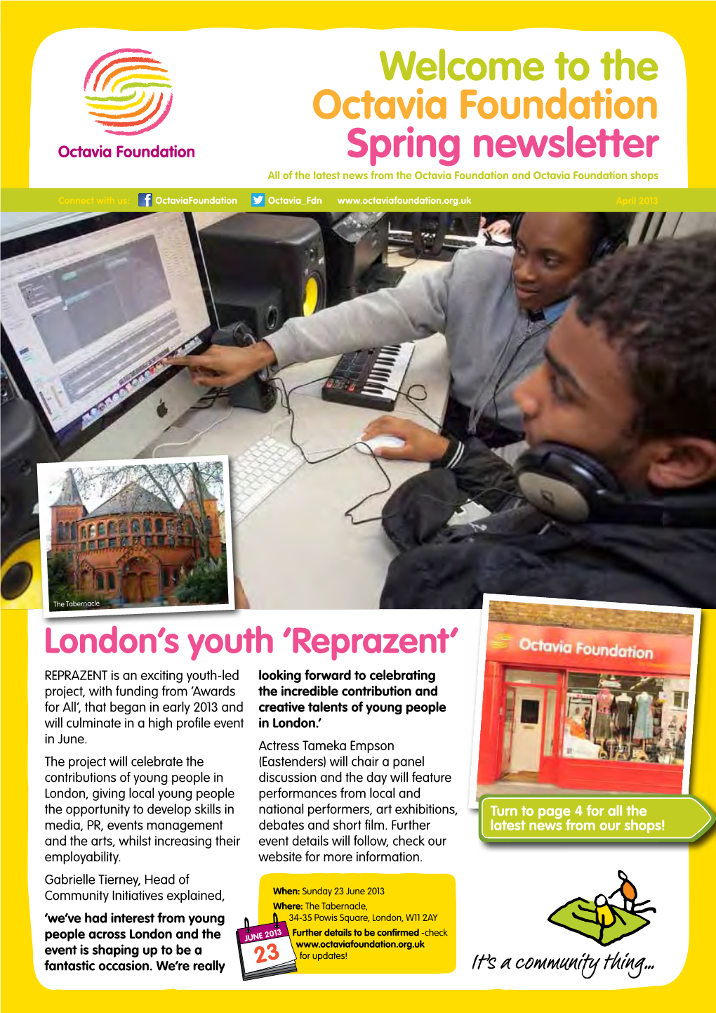 Welcome to the Octavia Foundation Spring Newsletter All of the Latest News from the Octavia Foundation and Octavia Foundation Shops