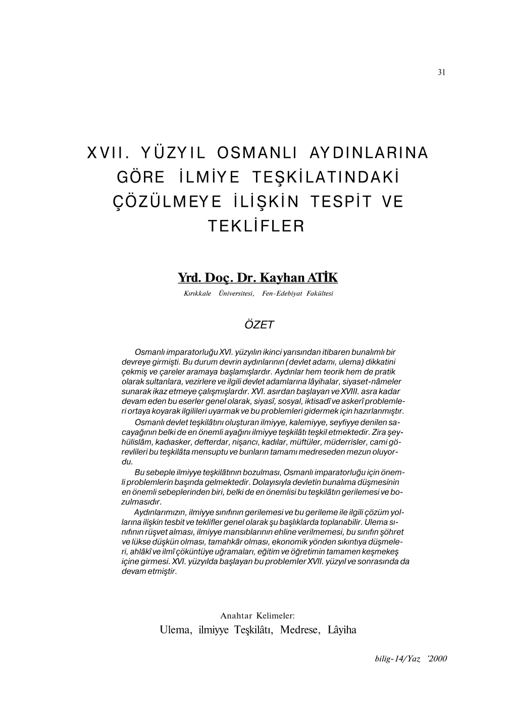 Göre Ilmiye Teşkilatindaki Çözülmeye Ilişkin Tespit Ve Teklifler Xvii. Yüzyil Osmanli Aydinlarina