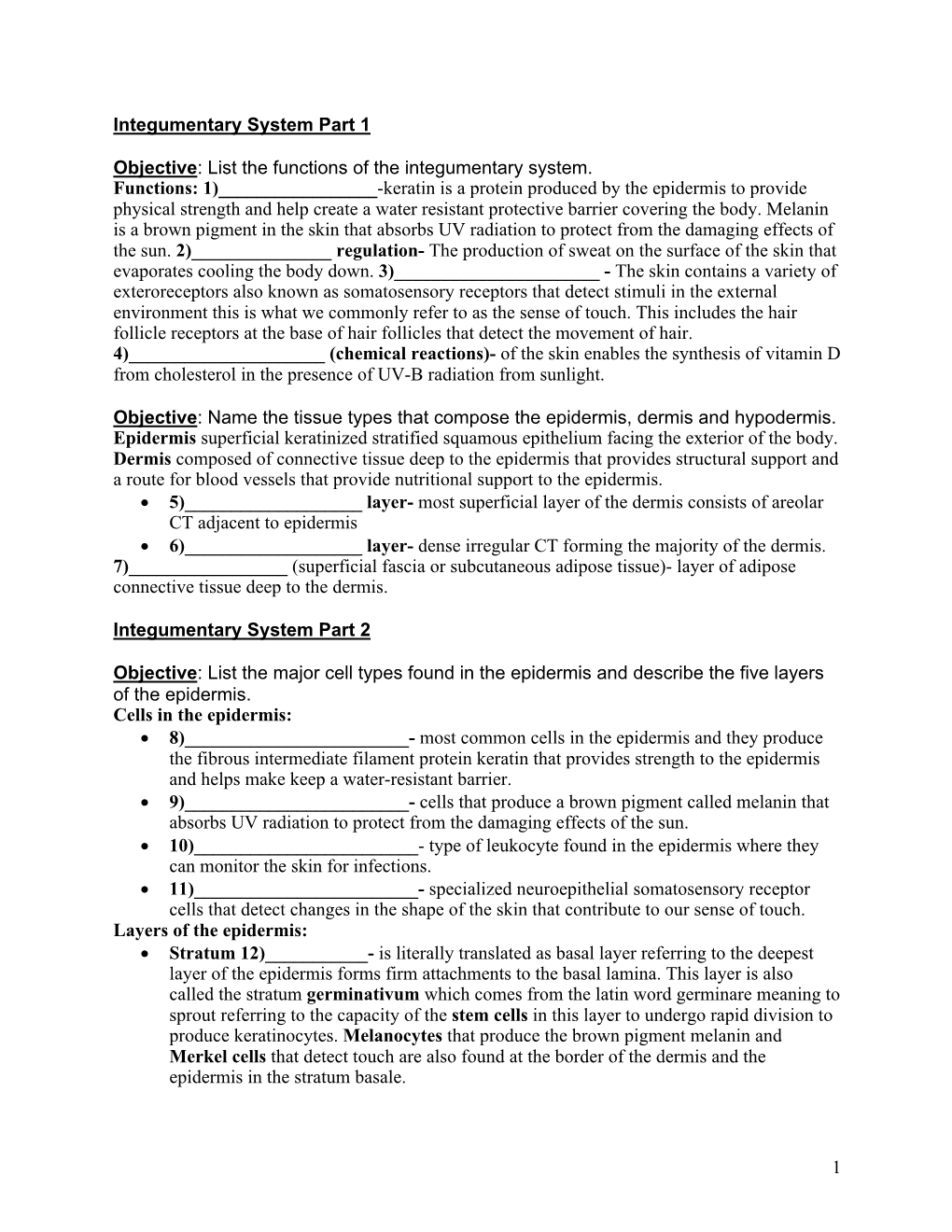 1 Integumentary System Part 1 Objective: List the Functions of The