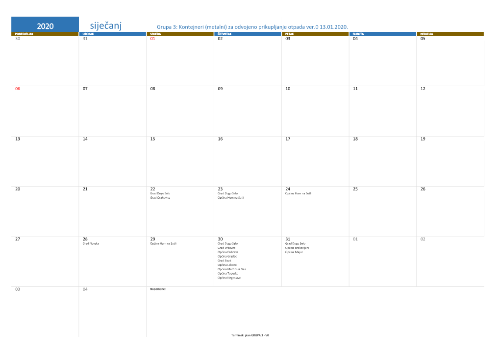 Terminski Plan GRUPA 3 - V0 2020 Veljača Grupa 3: Kontejneri (Metalni) Za Odvojeno Prikupljanje Otpada Ver.0 13.01.2020