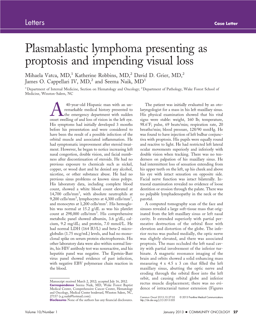 Plasmablastic Lymphoma Presenting As Proptosis and Impending Visual Loss Mihaela Vatca, MD,1 Katherine Robbins, MD,2 David D