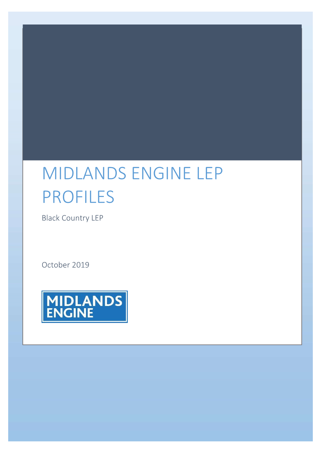 MIDLANDS ENGINE LEP PROFILES Black Country LEP