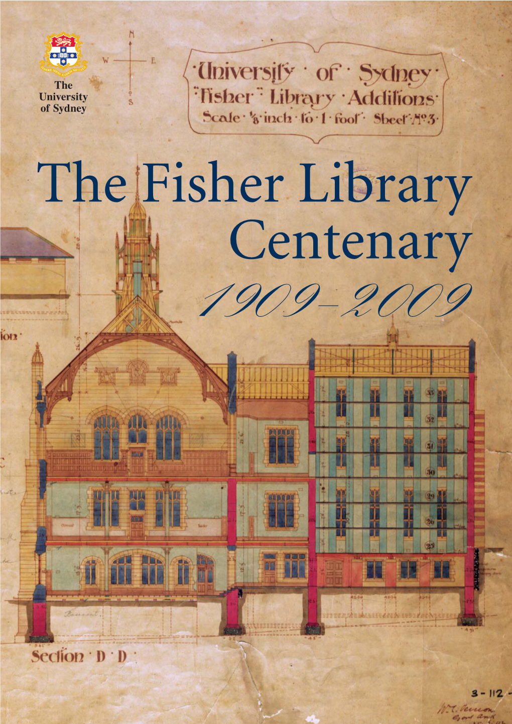 The Fisher Library Centenary 1909–2009 the Fisher Library Centenary 1909–2009