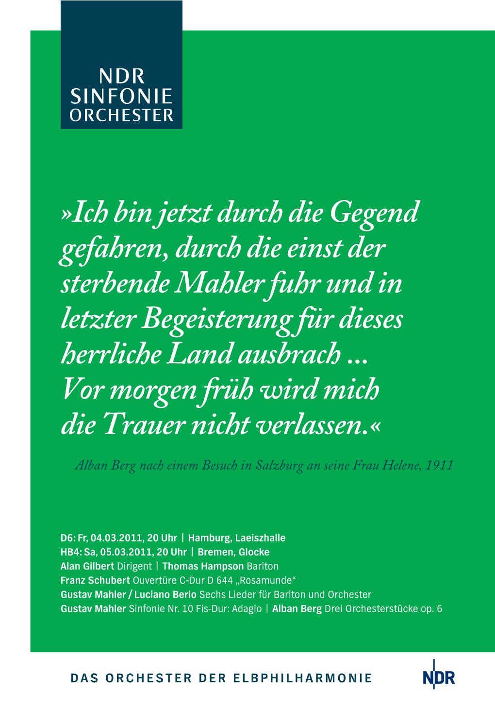 Ich Bin Jetzt Durch Die Gegend Gefahren, Durch Die Einst Der Sterbende Mahler Fuhr Und in Letzter Begeisterung Für Dieses Herrliche Land Ausbrach