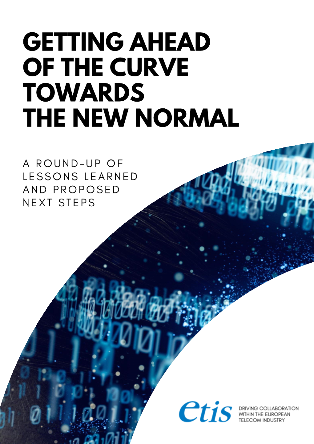 Getting Ahead of the Curve Towards the New Normal