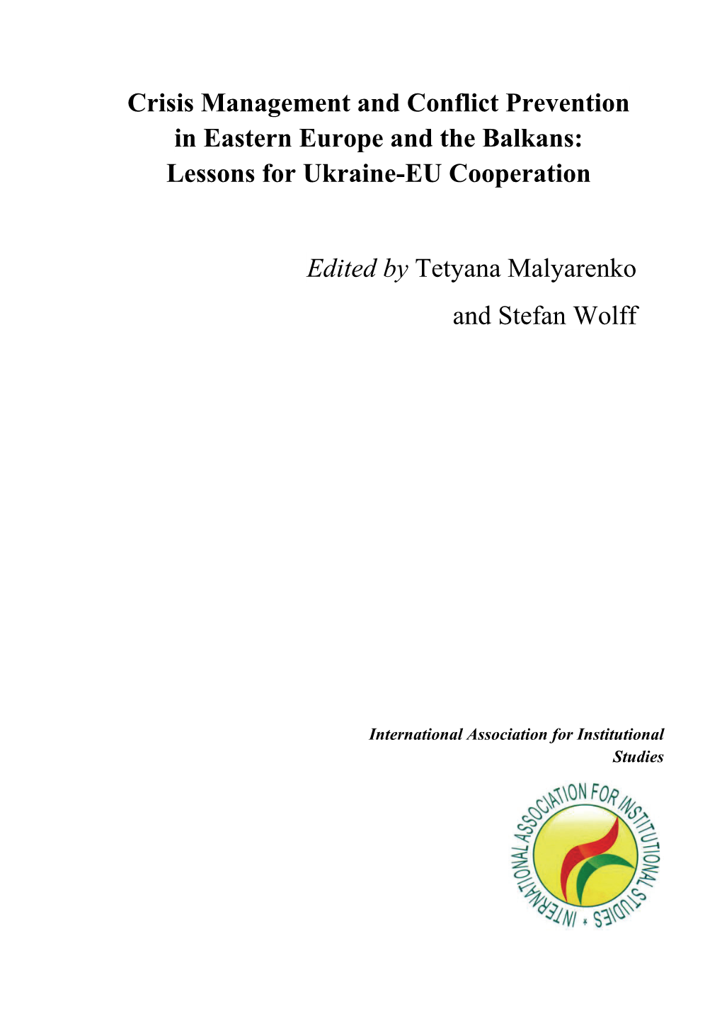 Crisis Management and Conflict Prevention in Eastern Europe and the Balkans: Lessons for Ukraine-EU Cooperation