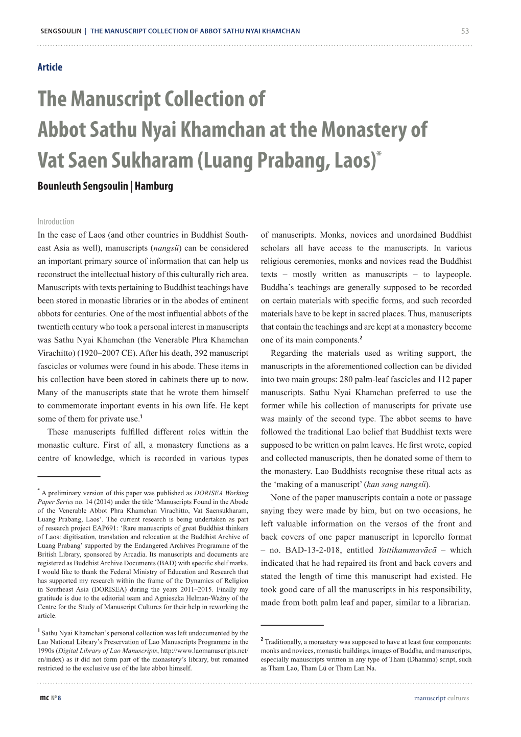 The Manuscript Collection of Abbot Sathu Nyai Khamchan at the Monastery of Vat Saen Sukharam (Luang Prabang, Laos)* Bounleuth Sengsoulin | Hamburg