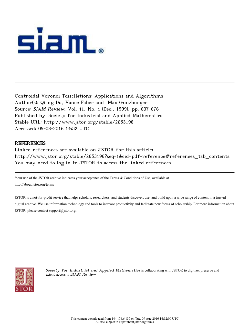 Centroidal Voronoi Tessellations: Applications and Algorithms Author(S): Qiang Du, Vance Faber and Max Gunzburger Source: SIAM Review, Vol